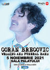 Goran Bregovic & Wedding and funeral band la Sala Palatului pe 5 noiembrie 2021