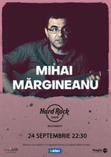 Concert Mihai Margineanu pe 24 septembrie in Hard Rock Cafe
