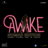 AWAKE 2.0  NOMAD EDITION!