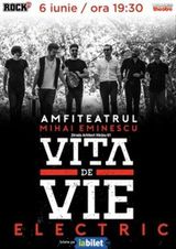 Concert Vita de Vie - Electric pe 6 iunie la Amfiteatrul Mihai Eminescu