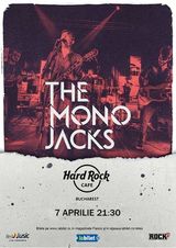 Concert The Mono Jacks pe 7 aprilie la Hard Rock Cafe