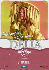 Concert Delia: Multumesc, iubita mama pe 8 martie