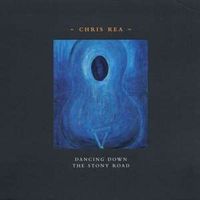 Chris Rea - Dancing Down the Stony Road