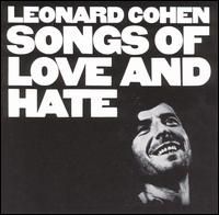 Leonard Cohen - Songs of Love and Hate