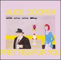 Alice Cooper - Pretties for You