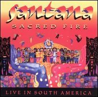 Santana - Sacred Fire Santana Live in South America