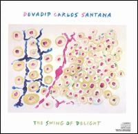 Santana - The Swing of Delight