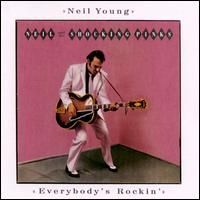 Neil Young - Everybody s Rockin