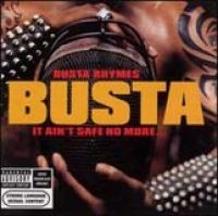 Busta Rhymes - It Ain't Safe No More