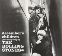Rolling Stones - Decembers Children (And Everybodys)