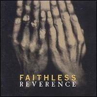 Faithless - Reverence/Irreverence