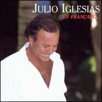 Julio Iglesias - En Francais