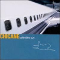 Chicane - Behind the Sun