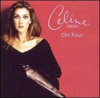 Celine Dion - On Tour
