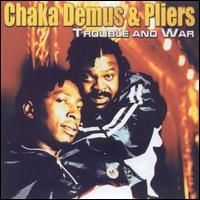 Chaka Demus And Pliers - Trouble and War