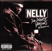 Nelly - Da Derrty Versions The Reinvention