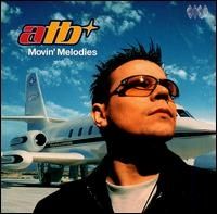 ATB - Movin Melodies