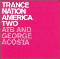 ATB - Trance Nation America Vol 2