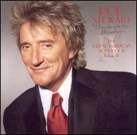 Rod Stewart - Thanks for the Memory The Great American Songbook Vol 4