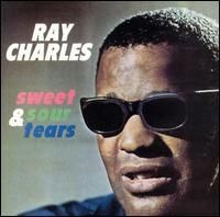 Ray Charles - Sweet and Sour Tears