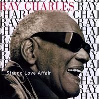 Ray Charles - Strong Love Affair