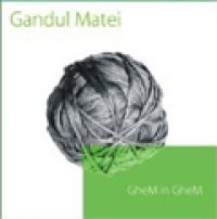 Gandul Matei - GheM in GheM