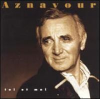 Charles Aznavour - Toi Et Moi