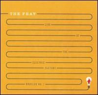 The Fray Live at the Electric Factory Bootleg No 1