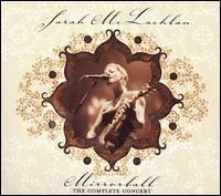 Sarah McLachlan - Mirrorball The Complete Concert