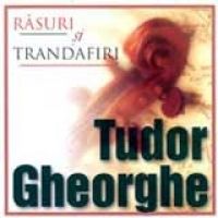 Tudor Gheorghe - Rasuri si trandafiri