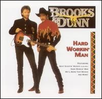 Brooks & Dunn - Hard Workin Man