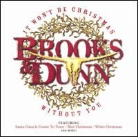 Brooks & Dunn - It Won t Be Christmas Without You
