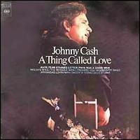 Johnny Cash - A Thing Called Love