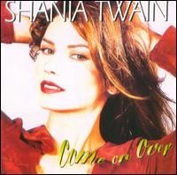 Shania Twain - Come on Over