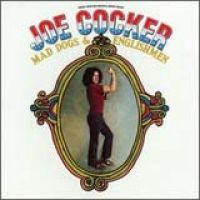 Joe Cocker - Mad Dogs and Englishmen