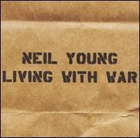 Neil Young - Living with War