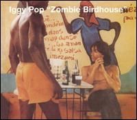 Iggy Pop - Zombie Birdhouse