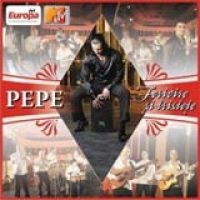 Pepe - Fericire si tristete