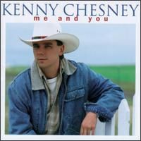 Kenny Chesney - Me and You