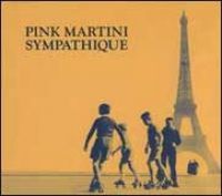 Pink Martini - Sympathique