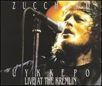 Zucchero - Uykkepo Live at the Kremlin