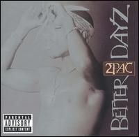 2pac - Better Dayz