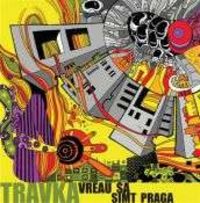 Travka - Vreau sa simt Praga