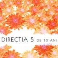 directia 5 - De 10 ani  vol I