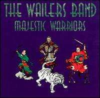 The Wailers - Majestic Warriors