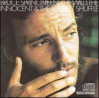 Bruce Springsteen - The Wild, the Innocent & the E Street Shuffle