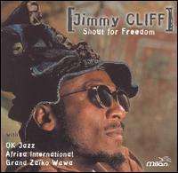 Jimmy Cliff - Shout for Freedom