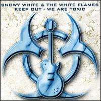 Snowy White - Keep Out - We Are Toxic