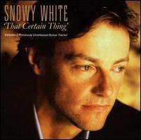 Snowy White - That Certain Thing