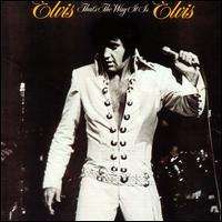 Elvis Presley - That's the Way It Is